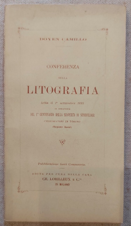 Conferenza sulla litografia letta il 1° settembre 1895 in occasione del 1° centenario della scoperta di Senefelder celebratosi in Torino